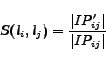 \begin{displaymath}
S(l_i, l_j)=\frac{\vert IP_{ij}^\prime\vert}{\vert IP_{ij}\vert}
\end{displaymath}
