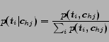 \begin{displaymath}
p(t_i\vert c_{hj}) =\frac{p(t_i, c_{hj})}{\sum_i p(t_i, c_{hj})}
\end{displaymath}