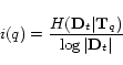 \begin{displaymath} i(q) = \frac{\textstyle H({\bf D}_{t}\vert{\bf T}_{q})}{\textstyle \log\vert{\bf D}_{t}\vert} \end{displaymath}