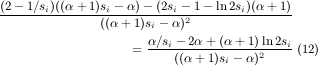 (2--1∕si)((α+-1)si- α-)- (2si--1--ln2si)(α-+1) ((α +1)si- α)2 = α∕si--2α+-(α+-1)ln-2si (12) ((α +1)si- α)2 