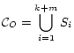 $\displaystyle \mathcal{C}_O=\bigcup_{i=1}^{k+m}S_i$
