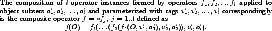 \begin{definition} The composition of $l$\ operator instances formed by operator... ... \vec{v_2},\vec{o_2} )), \vec{v_l},\vec{o_l}). \end{displaymath}\end{definition}