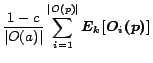 $\displaystyle \frac{1-c}{\vert O(a)\vert} \sum\limits_{i=1}^{\vert O(p)\vert}{\bm{E_{k}[O_i(p)]}}$
