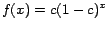 $f(x) = c(1-c)^x$