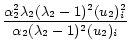$\displaystyle \frac{\alpha_2^2\lambda_2(\lambda_2-1)^2(u_2)_i^2}{\alpha_2(\lambda_2-1)^2(u_2)_i}$