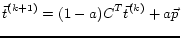 $\displaystyle \vec{t}^{(k+1)} = (1-a)C^T\vec{t}^{(k)} + a\vec{p}$
