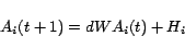 \begin{displaymath}
A_i(t+1)=dW A_i(t)+H_i
\end{displaymath}