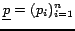 $ \underline{p} = (p_{i})_{i=1}^{n}$