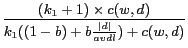 $\displaystyle \frac{(k_1+1)\times c(w,d)}{k_1((1-b)+b\frac{\vert d\vert}{avdl})+c(w,d)}$