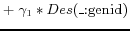 $\displaystyle +\;\gamma_{1}\ast Des(\text{\_:genid})$