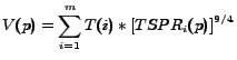 $\displaystyle V(p)= \sum_{i=1}^m T(i)* [TSPR_i(p)]^{9/4}$