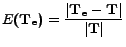 $\displaystyle E(\mathbf{T_e})=\frac{\vert\mathbf{T_e}-\mathbf{T}\vert}{\vert\mathbf{T}\vert}$