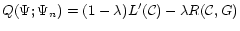 $Q(\Psi; \Psi_n) = (1 - \lambda)L'({\cal C}) - \lambda R({\cal C},G)$